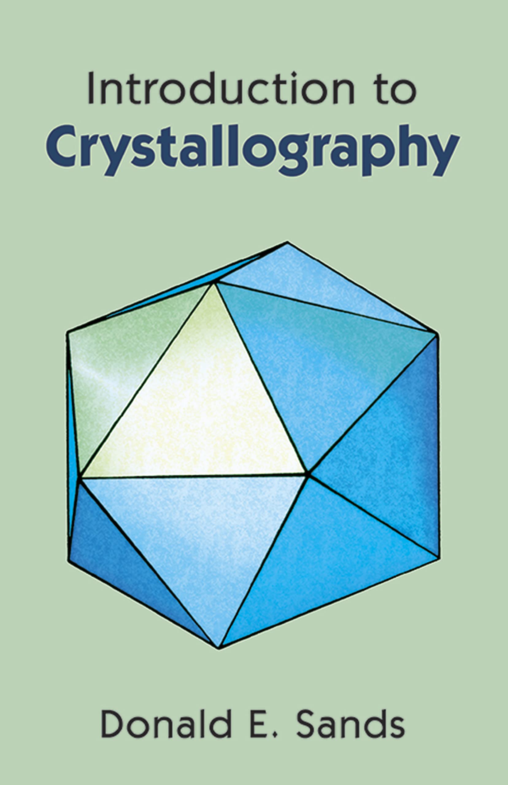 Introduction to Crystallography by Donald E. Sands (Paperback Book)