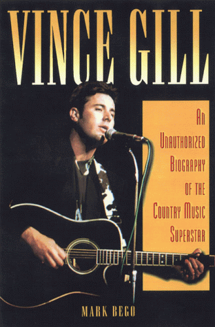 Photo de Vince Gill: An Unauthorized Biography and Musical Appreciation of the Country Superstar