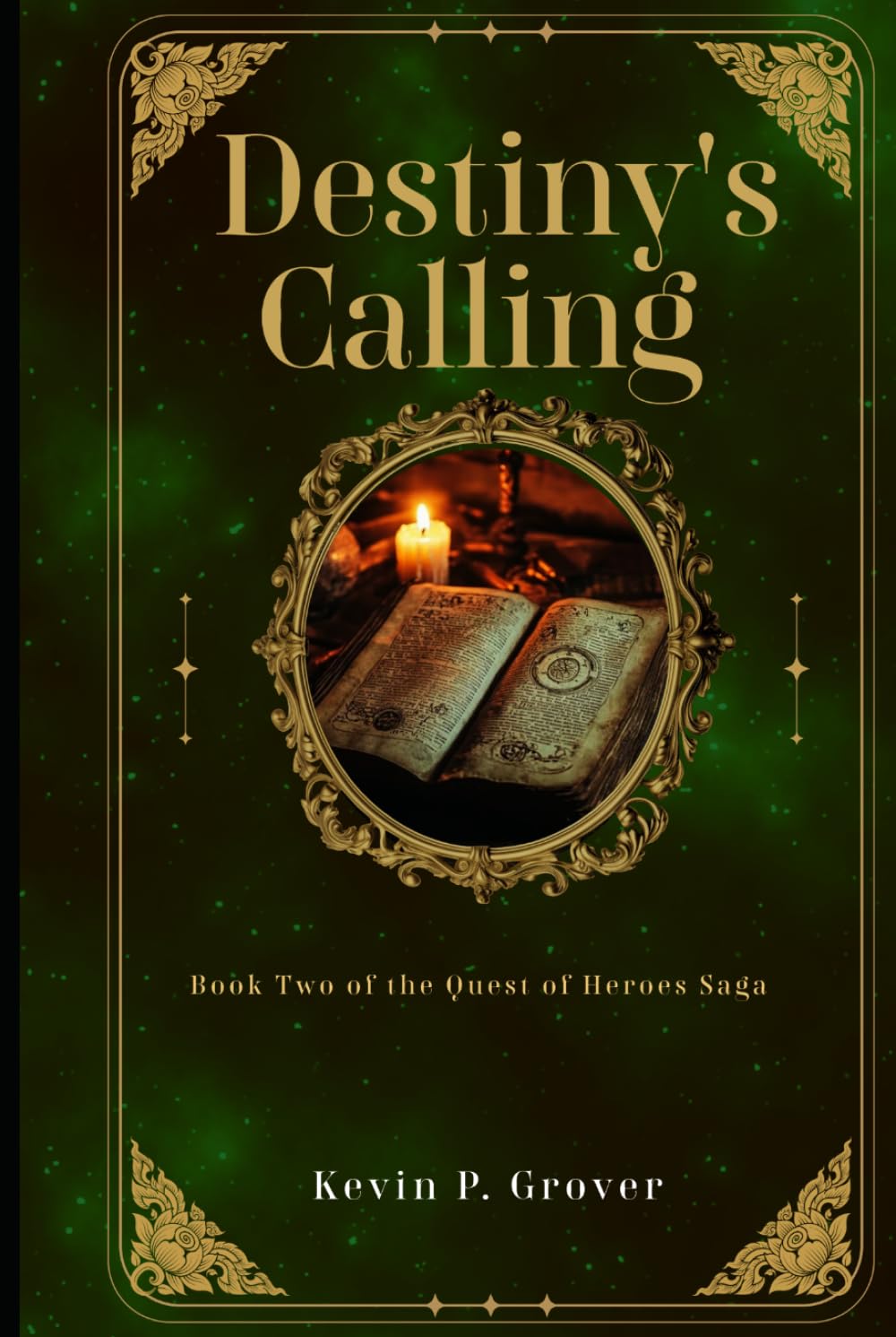 Destiny's Calling: Book Two of the Quest of Heroes Saga