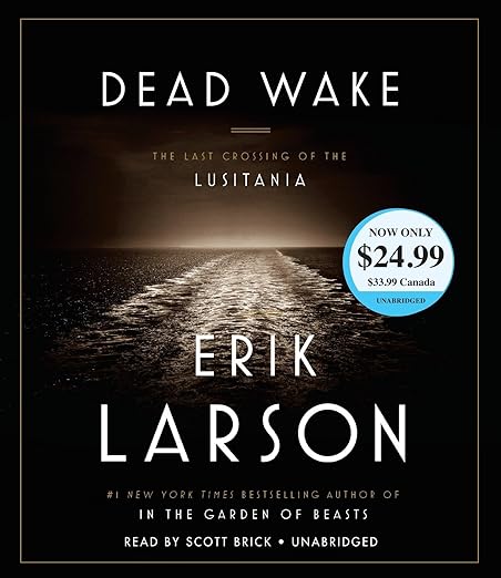 Dead Wake: The Last Crossing of the Lusitania