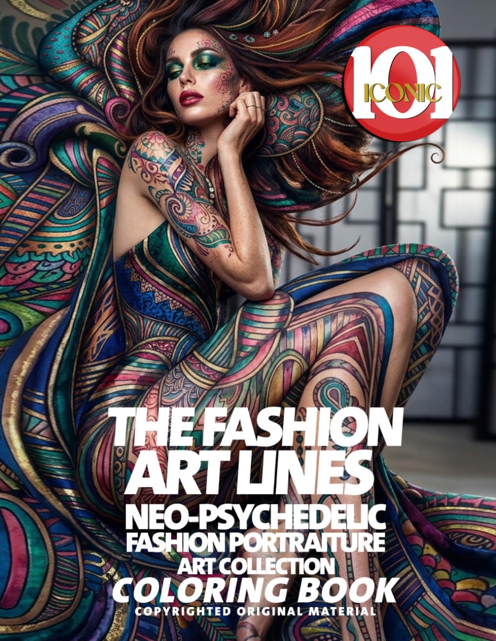 The Fashion Art lines: Neo-Psychedelic Fashion Portraiture Art Collection Coloring book: A Creative Coloring Collection, Surreal Fashion Design, ... Creative Coloring (101 Iconic Coloring Books)