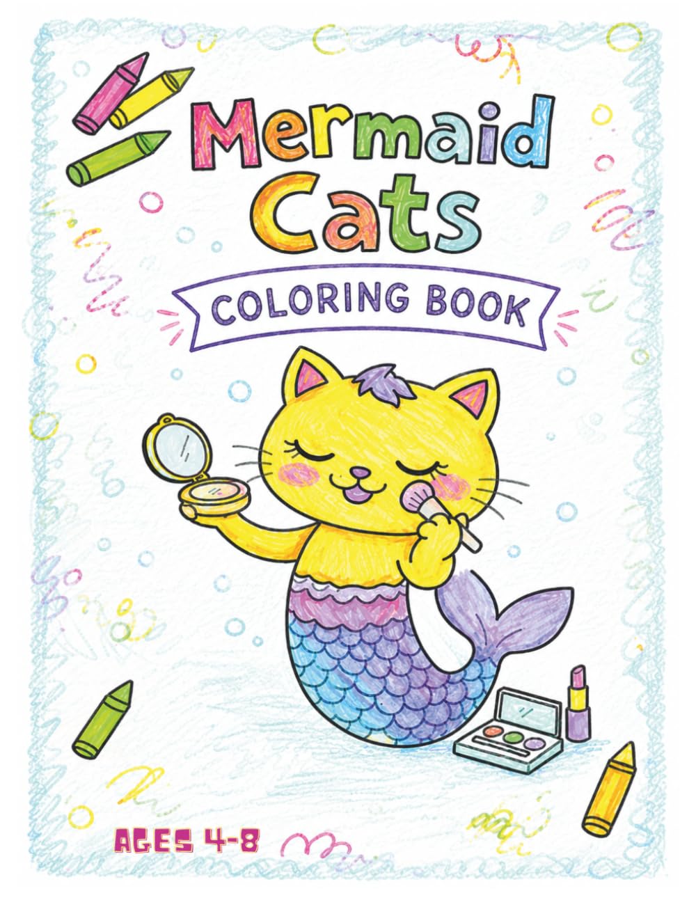 Mermaid Cats Coloring Book for Kids Ages 4–8: Cute Fantasy Ocean Cat Mermaids Coloring Pages for Girls and Boys: Adorable Cat Mermaids, Fun Underwater Scenes, Single-Sided Pages for Easy Coloring