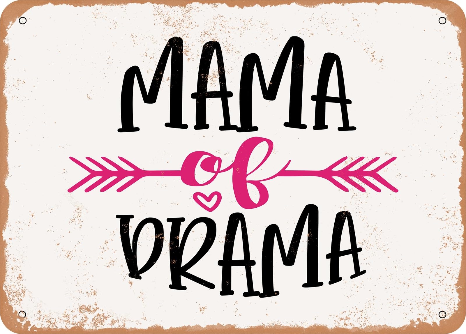 Metal Sign - Mama of Drama - Vintage Look Sign home decor