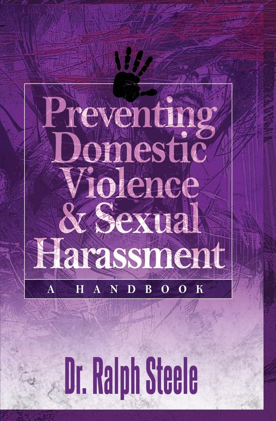 Preventing Domestic Violence and Sexual Harassment: A Handbook