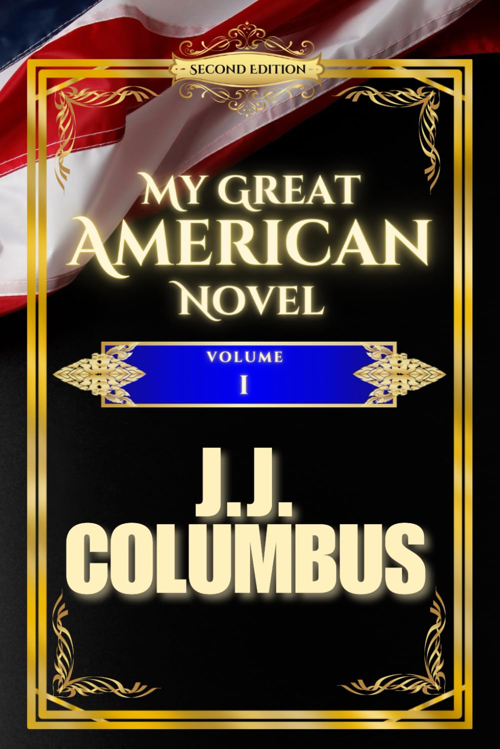 My Great American Novel: Volume I