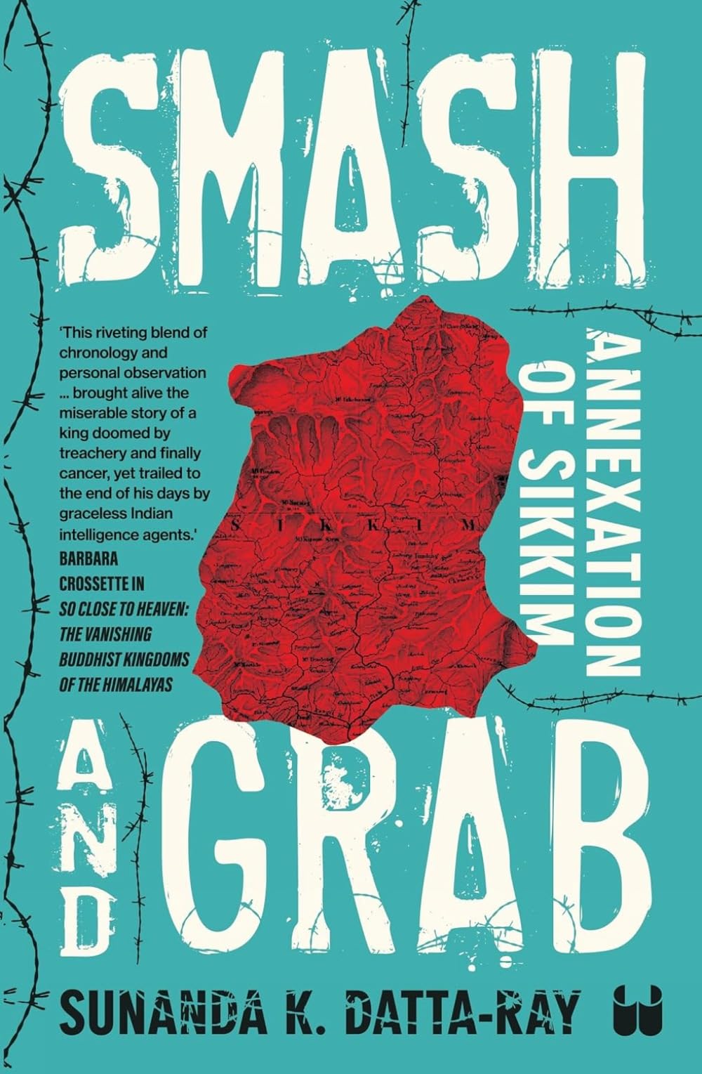 Smash and Grab : Annexation of Sikkim