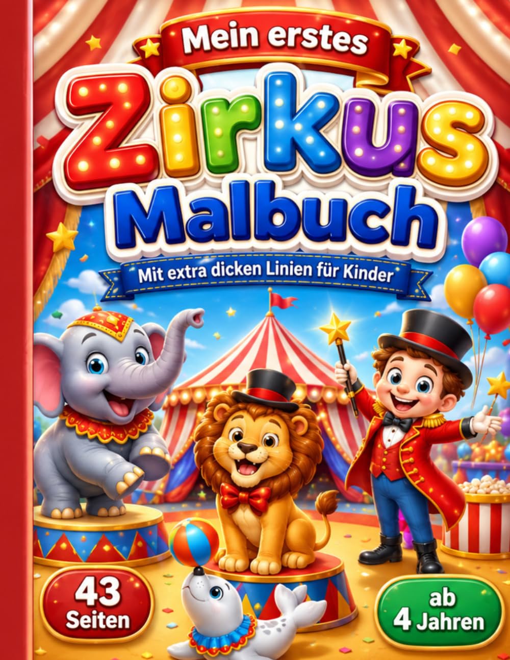 Mein Erstes Zirkus Malbuch: Mit extra dicken Linien und fröhlichen Zirkusmotiven