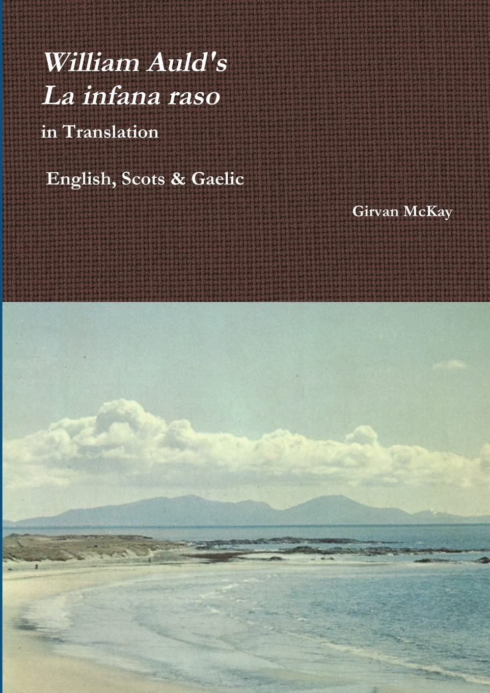 William Auld's "La infana raso" in Translation - English, Scots & Gaelic