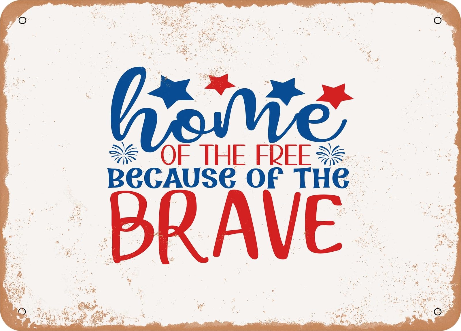Metal Sign - Home of the Free Because of the Brave - 2 - Vintage Look Sign home decor