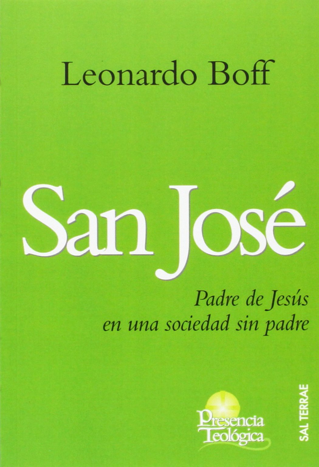 San José: Padre de Jesús en una sociedad sin padre: 162 (Presencia Teologica)