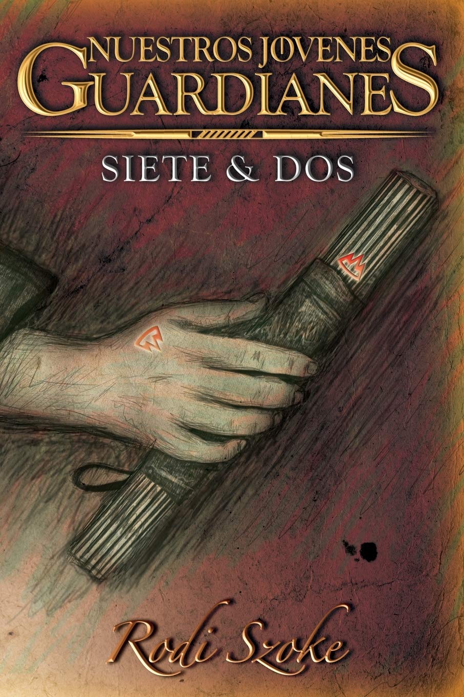 Nuestros Jóvenes Guardianes: Siete & Dos (Spanish Edition)