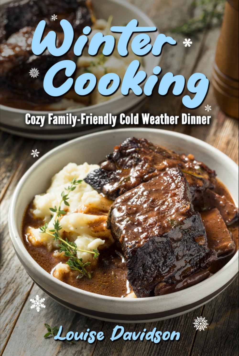 Winter Cooking: Cozy Family-Friendly Cold Weather Dinner Recipes (Seasonal Recipe Books)