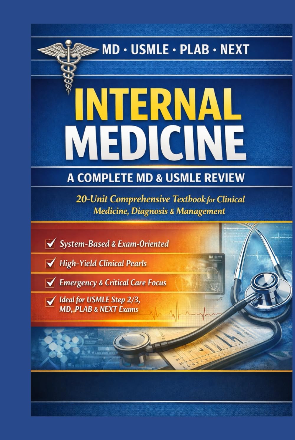 Internal Medicine – A Complete MD & USMLE Review: 20-Unit Comprehensive Textbook for Clinical Medicine, Diagnosis & Management