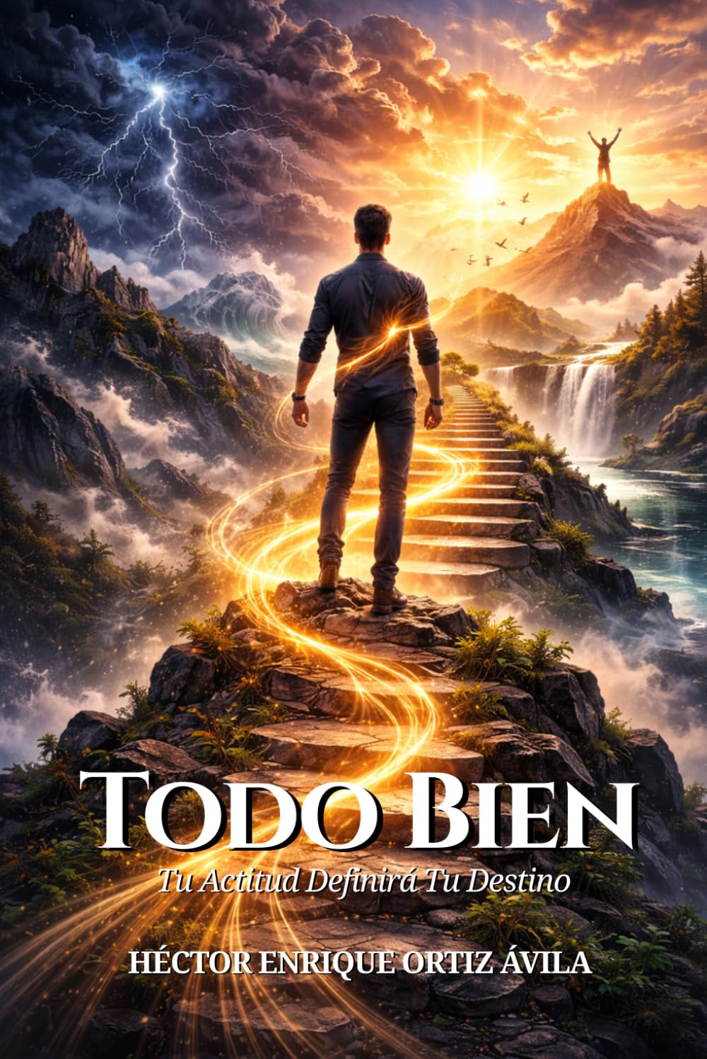 TODO BIEN: Tu Actitud Definirá Tu Destino