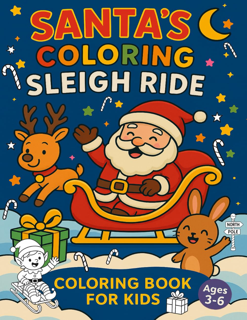 Santa’s Coloring Sleigh Ride - A Fun & Educational Coloring Adventure for Kids: Santa’s Coloring Sleigh Ride - A Fun & Educational Coloring Adventure for Kids