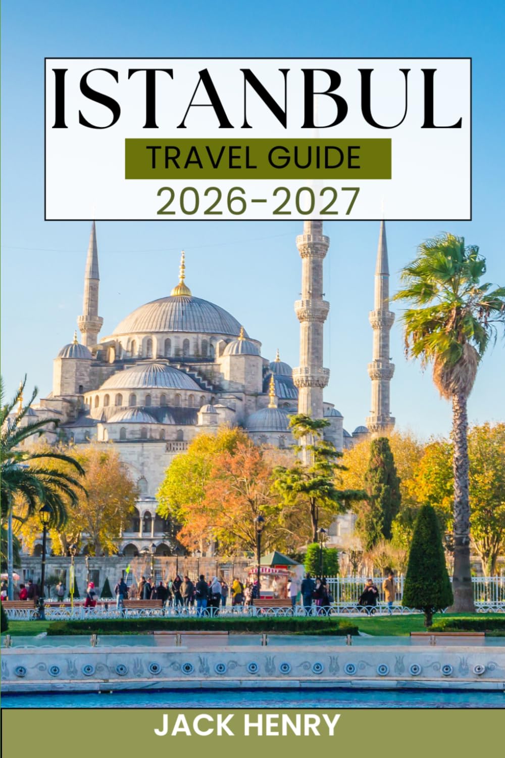 ISTANBUL TRAVEL GUIDE: Local secret and essential tips to explore Turkey like a local
