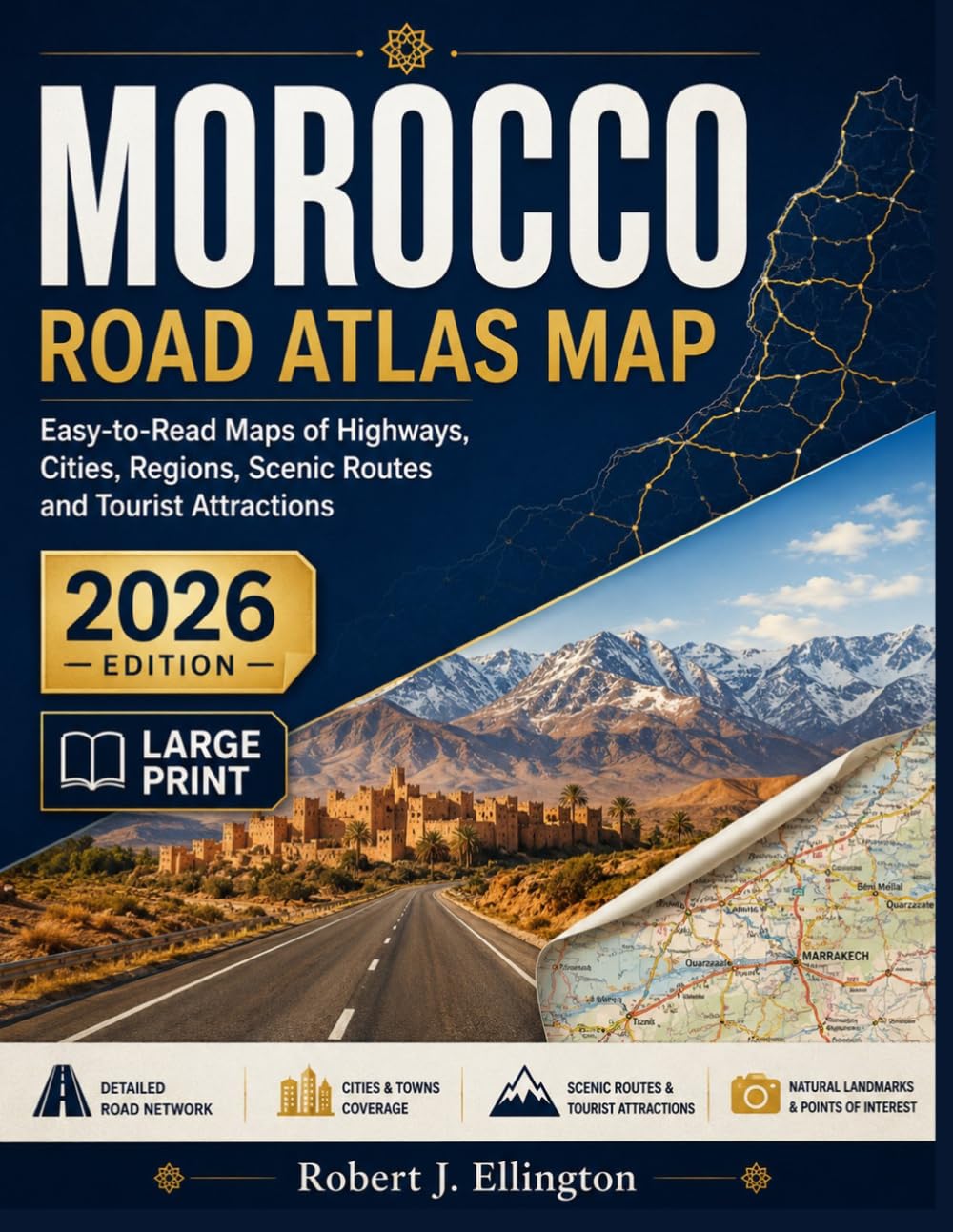 MOROCCO ROAD ATLAS MAP: Easy-to-Read Maps of Highways, Cities, Regions, Scenic Routes and Tourist Attractions