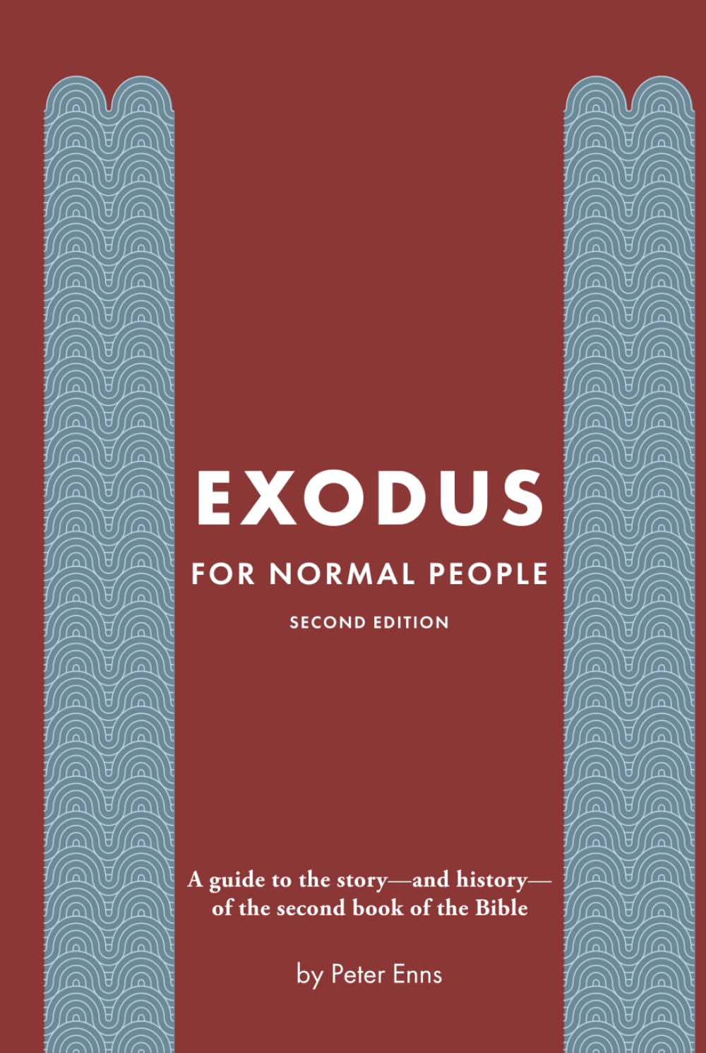 Exodus for Normal People: A guide to the story—and history—of the second book of the Bible (The Bible for Normal People)