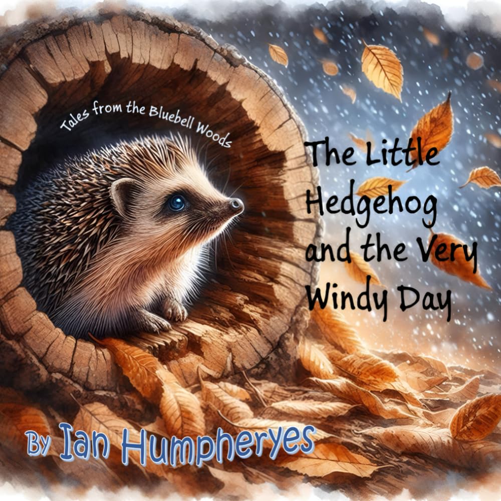 The Little Hedgehog and the Very Windy Day: 5 (Tales from the Bluebell Woods)