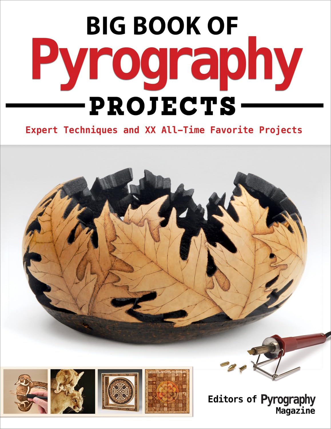 Fox Chapel Publishing Multicoloured Big Book Of Pyrography Projects: Expert Techniques And 23 All-Time Favorite Projects