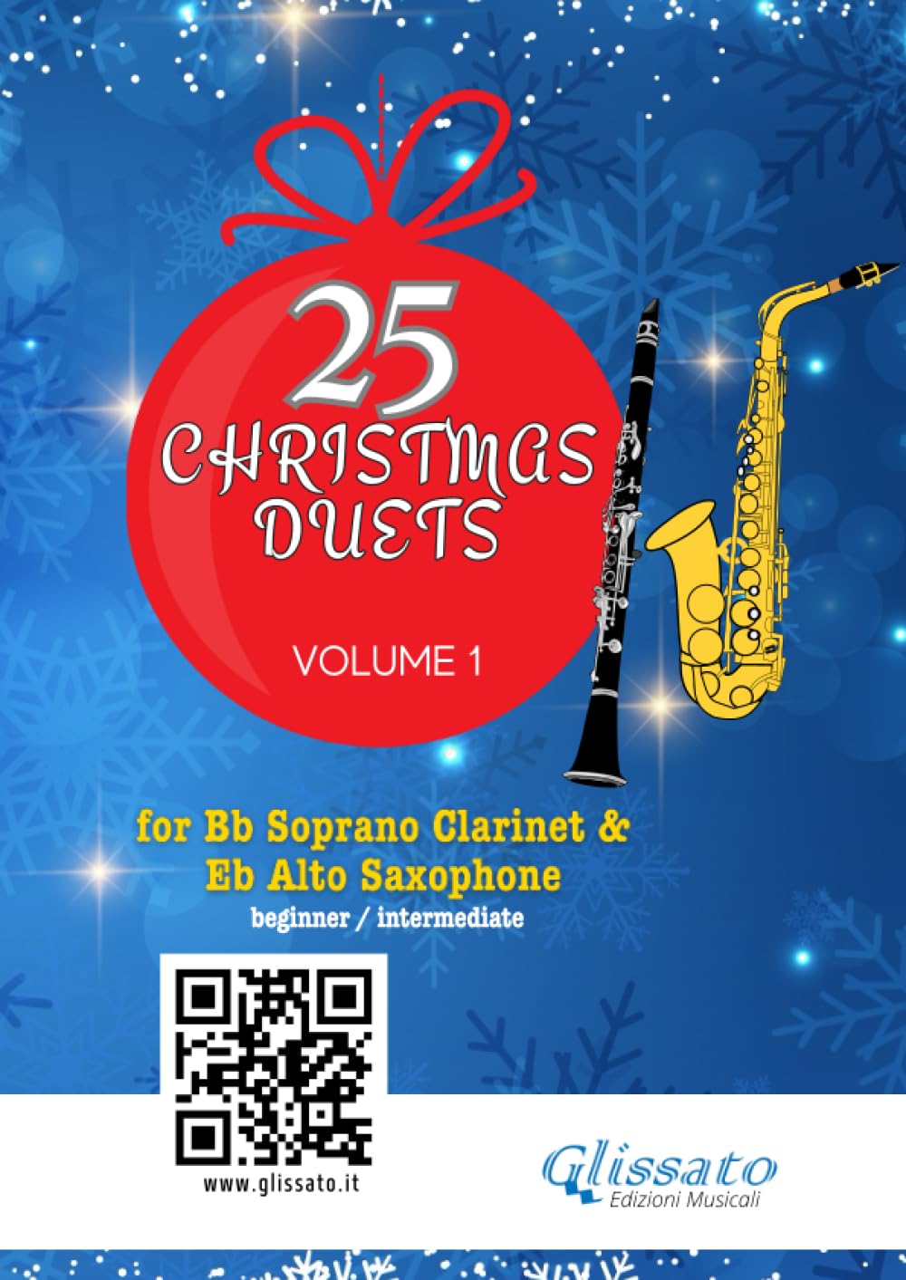 25 Christmas Duets for Bb Clarinet and Eb Alto Saxophone - book 1: for beginners / intermediate (50 Christmas Duets for Bb Clarinet and Eb Alto Saxophone)
