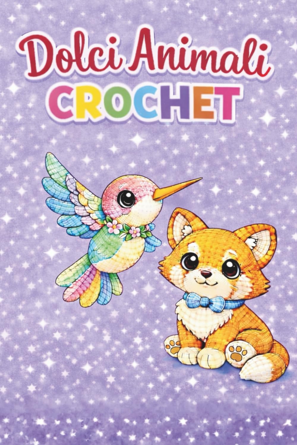 Dolci Animali Crochet: Libro da Colorare per Bambini e Adulti | Amigurumi, Uncinetto, Animali Teneri