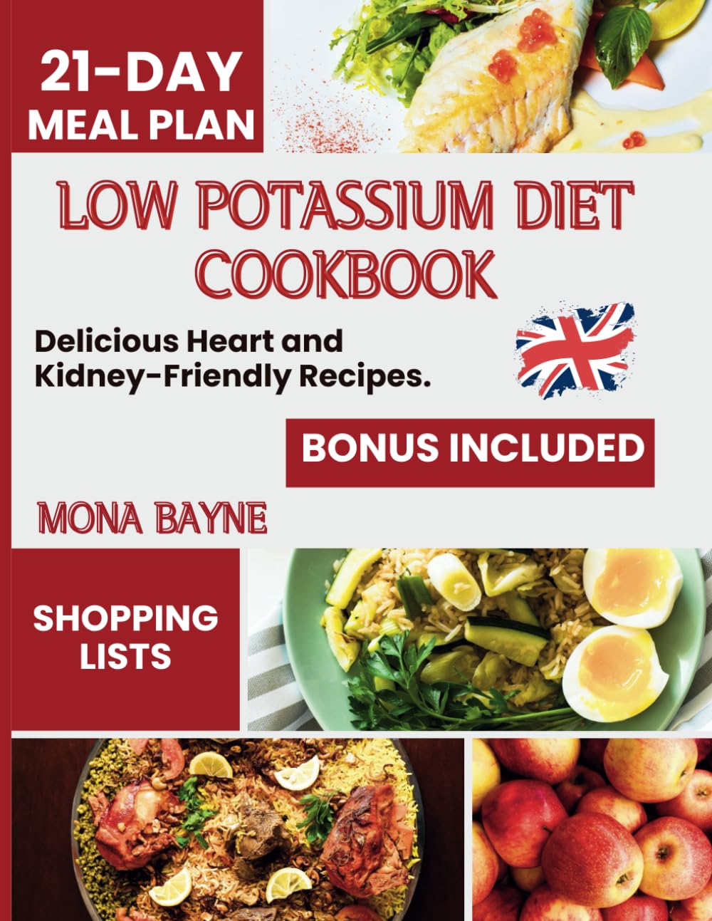 LOW POTASSIUM DIET COOKBOOK: Delicious Heart and Kidney-Friendly Recipes. (Nourishing Meals for Everyday Living UK)