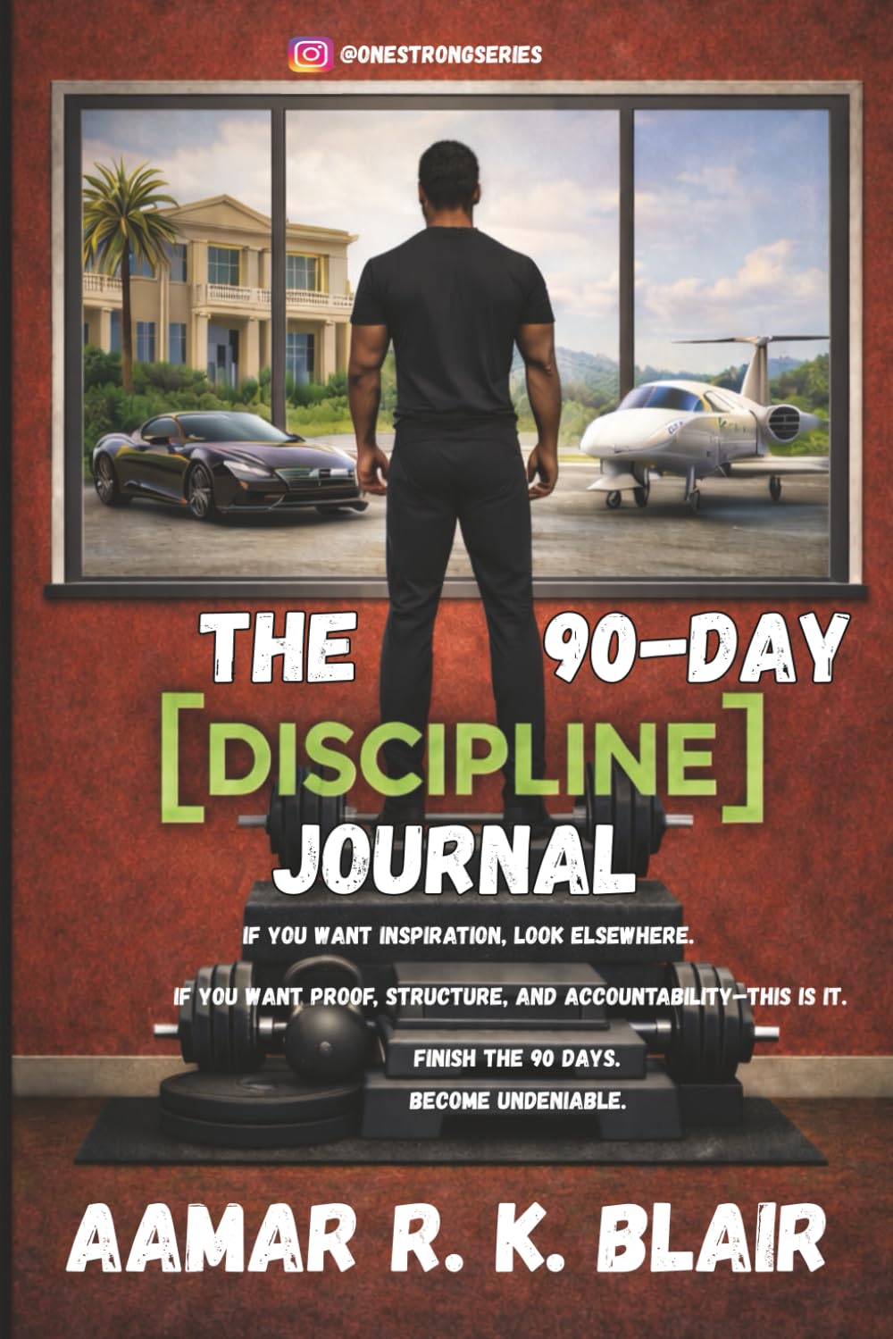 THE 90 DAY DISCIPLINE JOURNAL: A 90-Day System to Build Discipline, Execute Daily, and Eliminate Excuses
