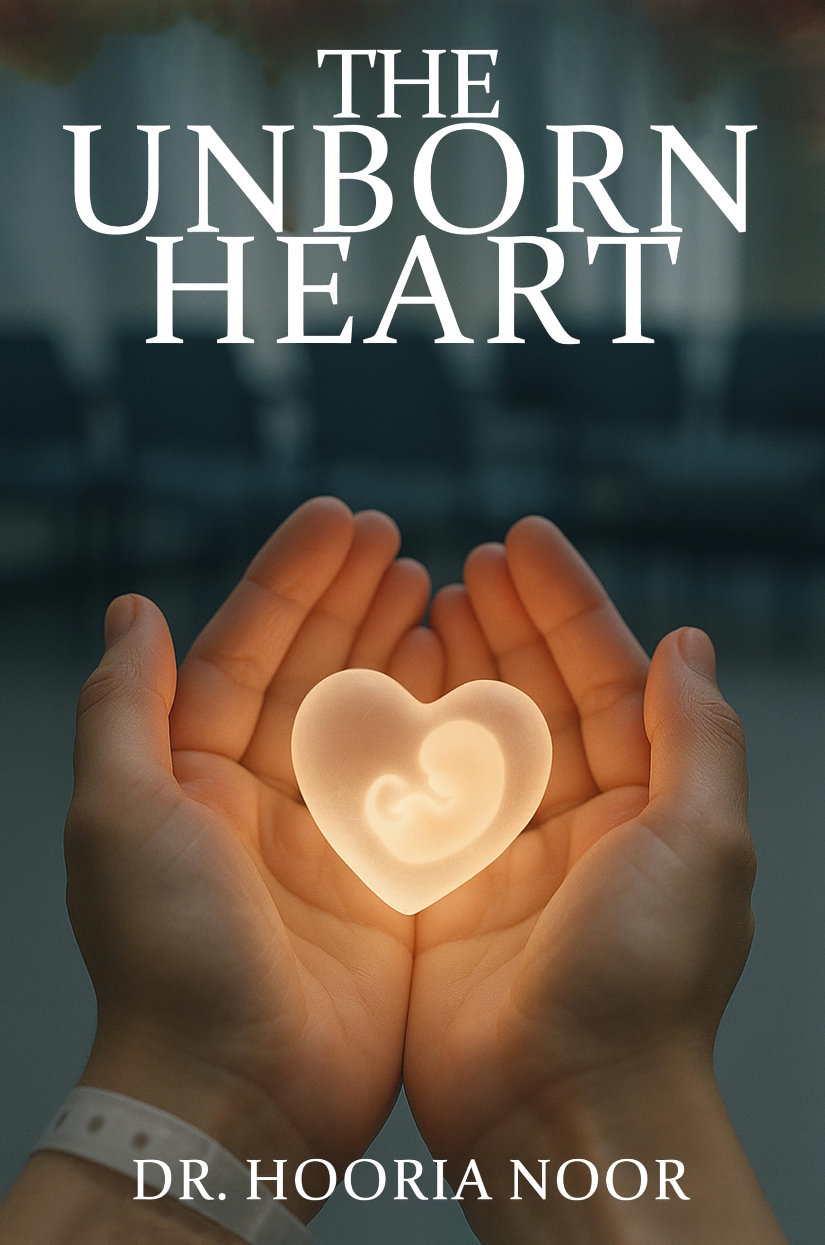 THE UNBORN HEART