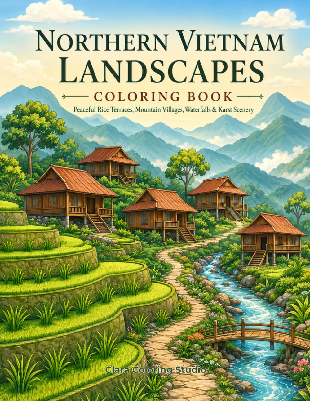 Northern Vietnam Landscapes Coloring Book: Peaceful Rice Terraces, Mountain Villages, Waterfalls & Karst Scenery
