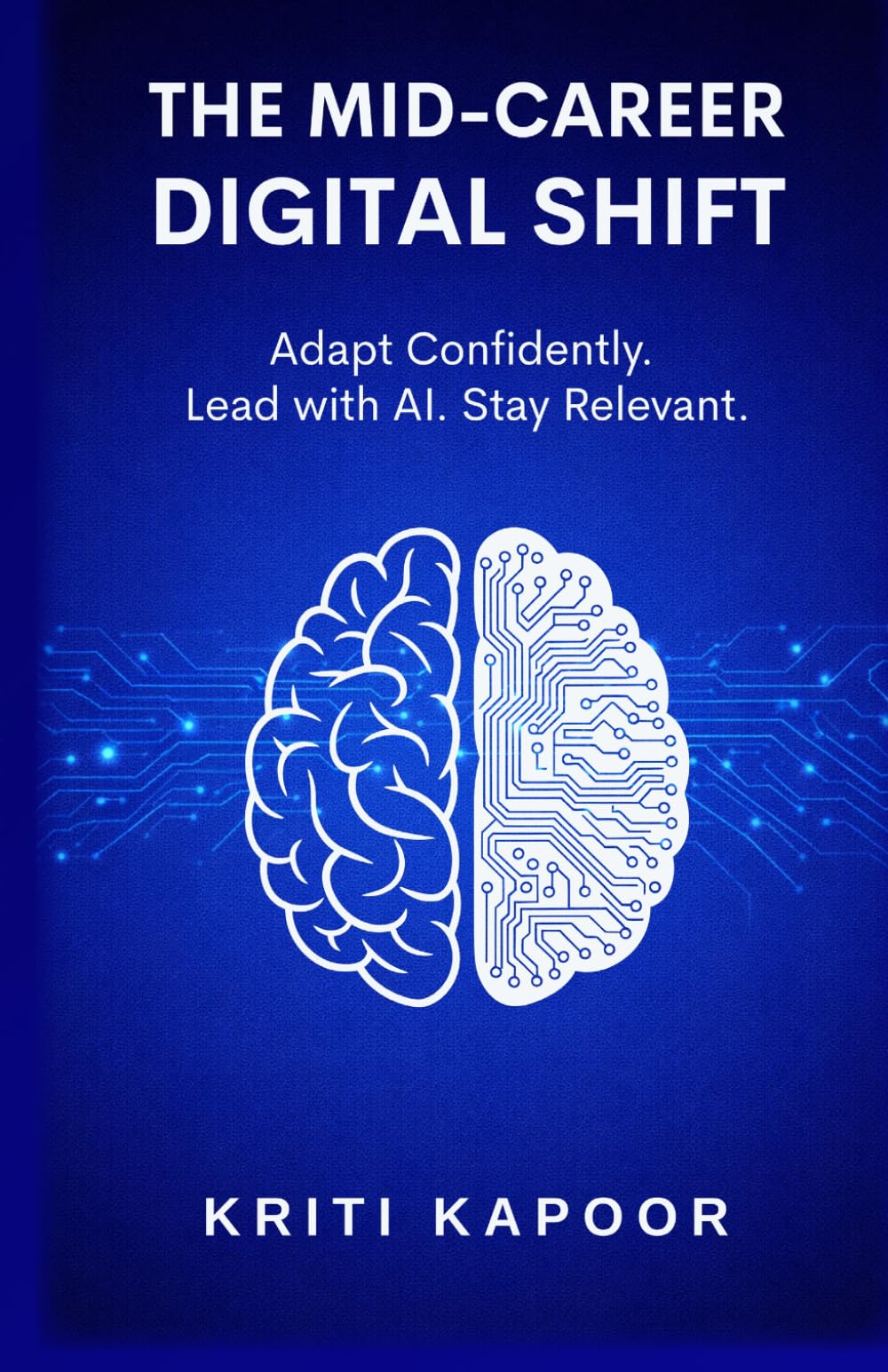 The Mid-Career Digital Shift: Adapt Confidently. Lead With AI. Stay Relevant.