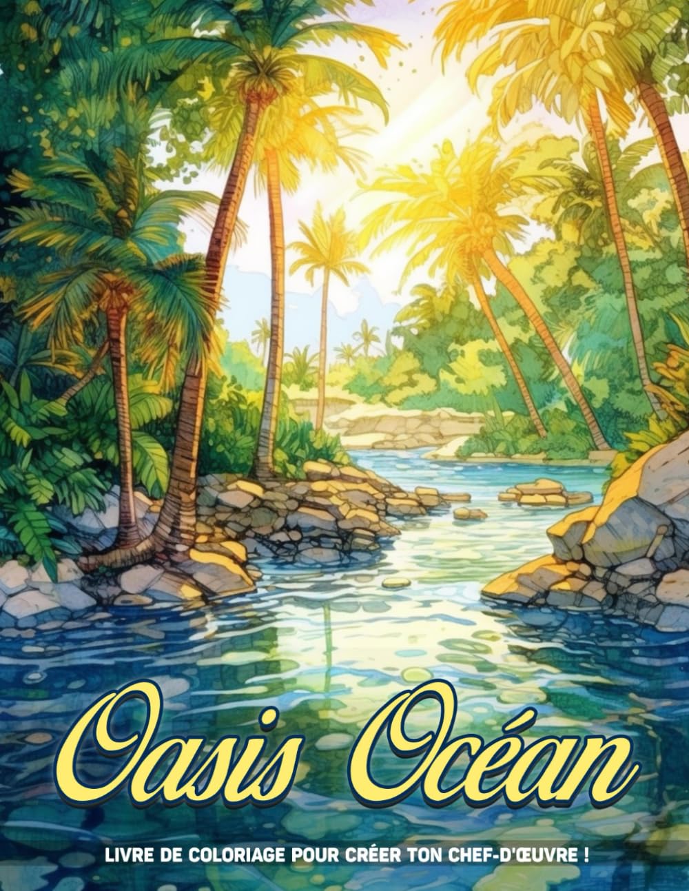Oasis Océan Livre De Coloriage Pour Adultes Pour Femmes: Pages à colorier d'oasis océaniques pour la relaxation, la paix et le soulagement du stress, cadeaux pour la pleine conscience.