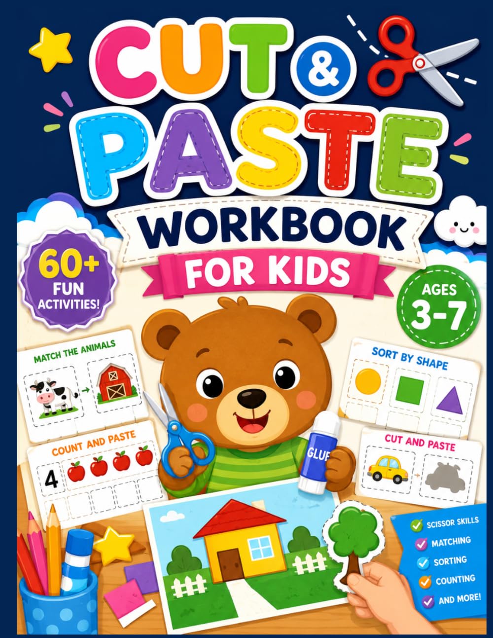 Cut and Paste Workbook for Kids Ages 3-7: Fun Scissor Skills, Matching, Sorting, Counting & Learning Activities for Preschool and Kindergarten