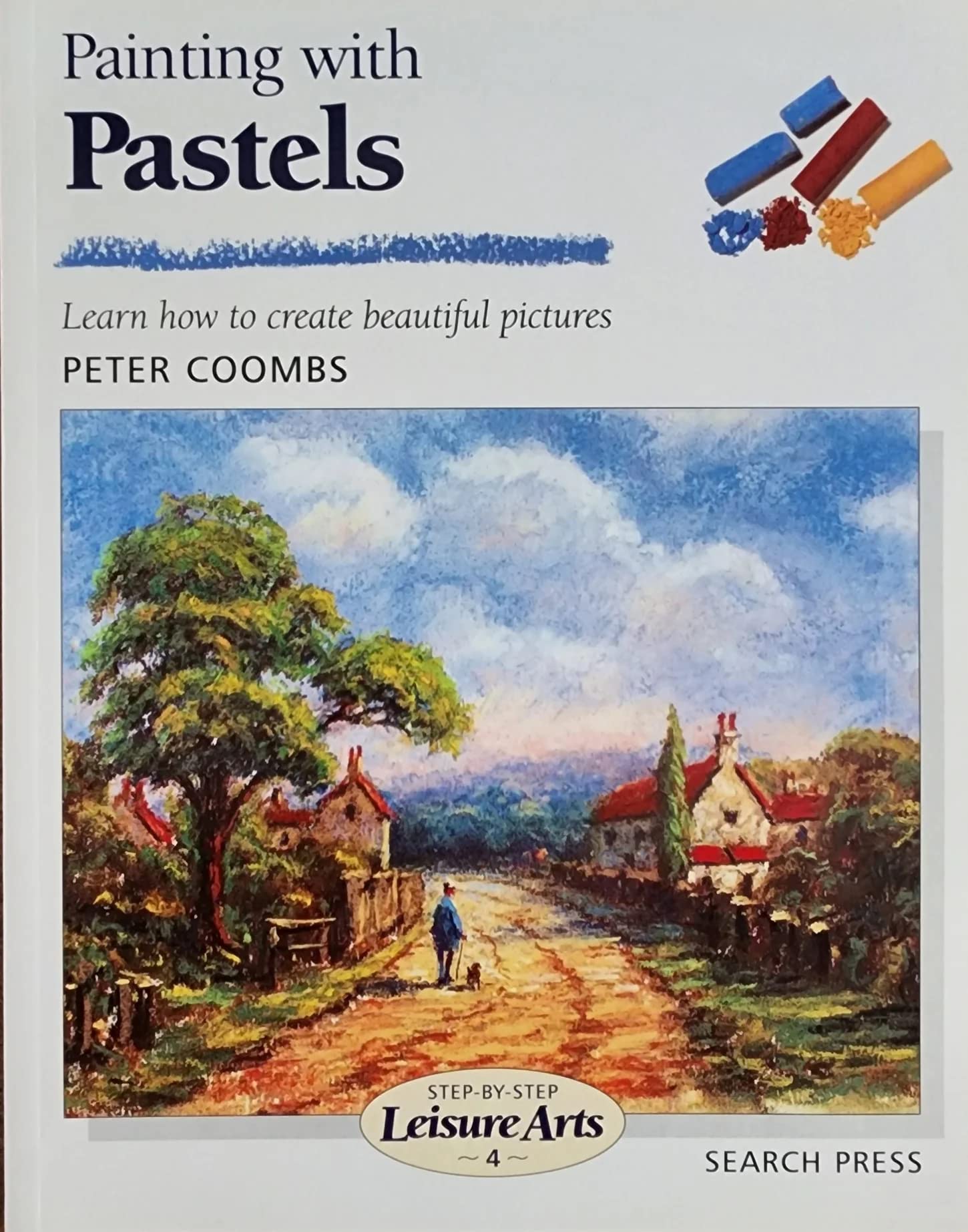 Painting with Pastels (SBSLA04) (Step-by-Step Leisure Arts)