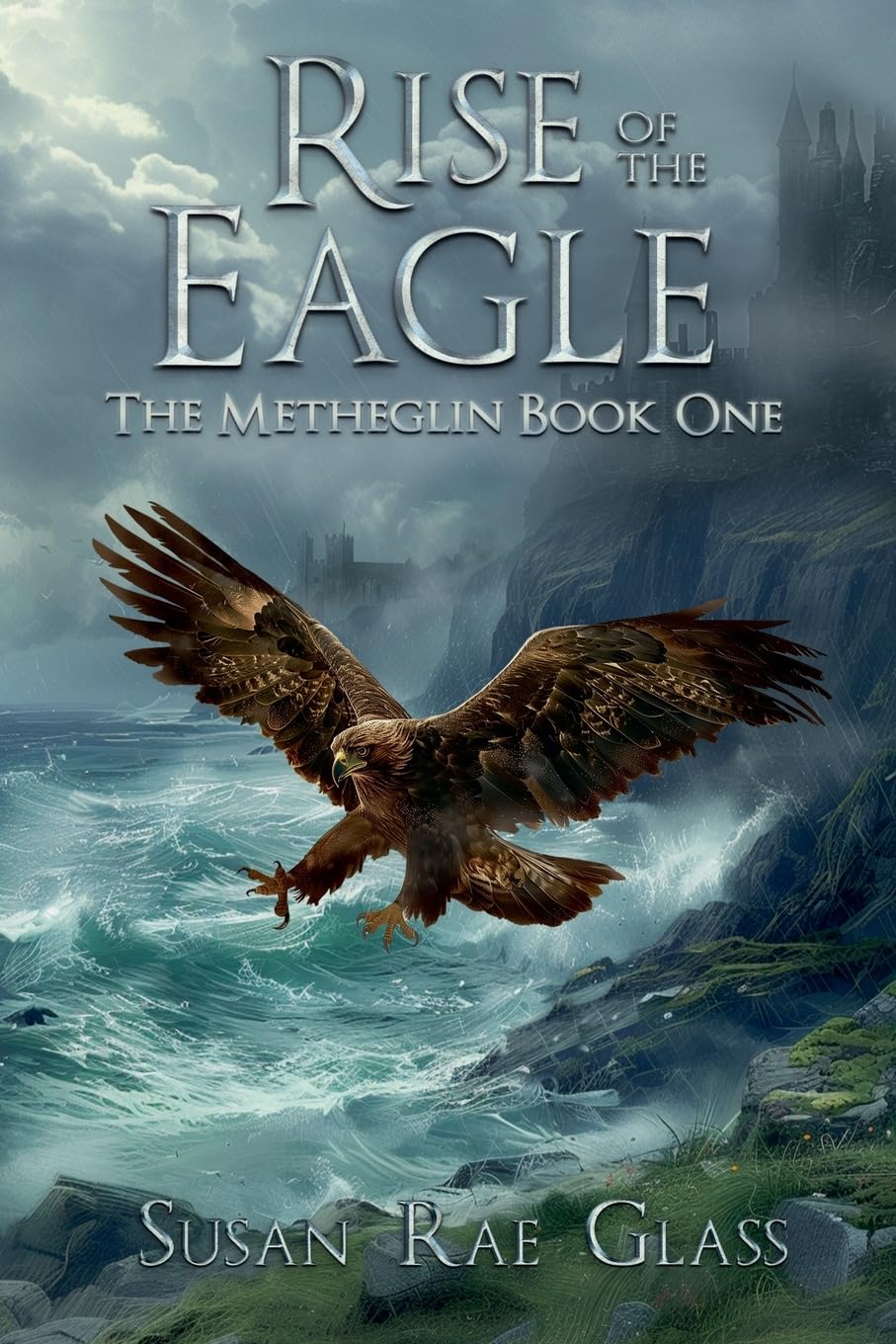 Rise of the Eagle: 1 (The Metheglin)