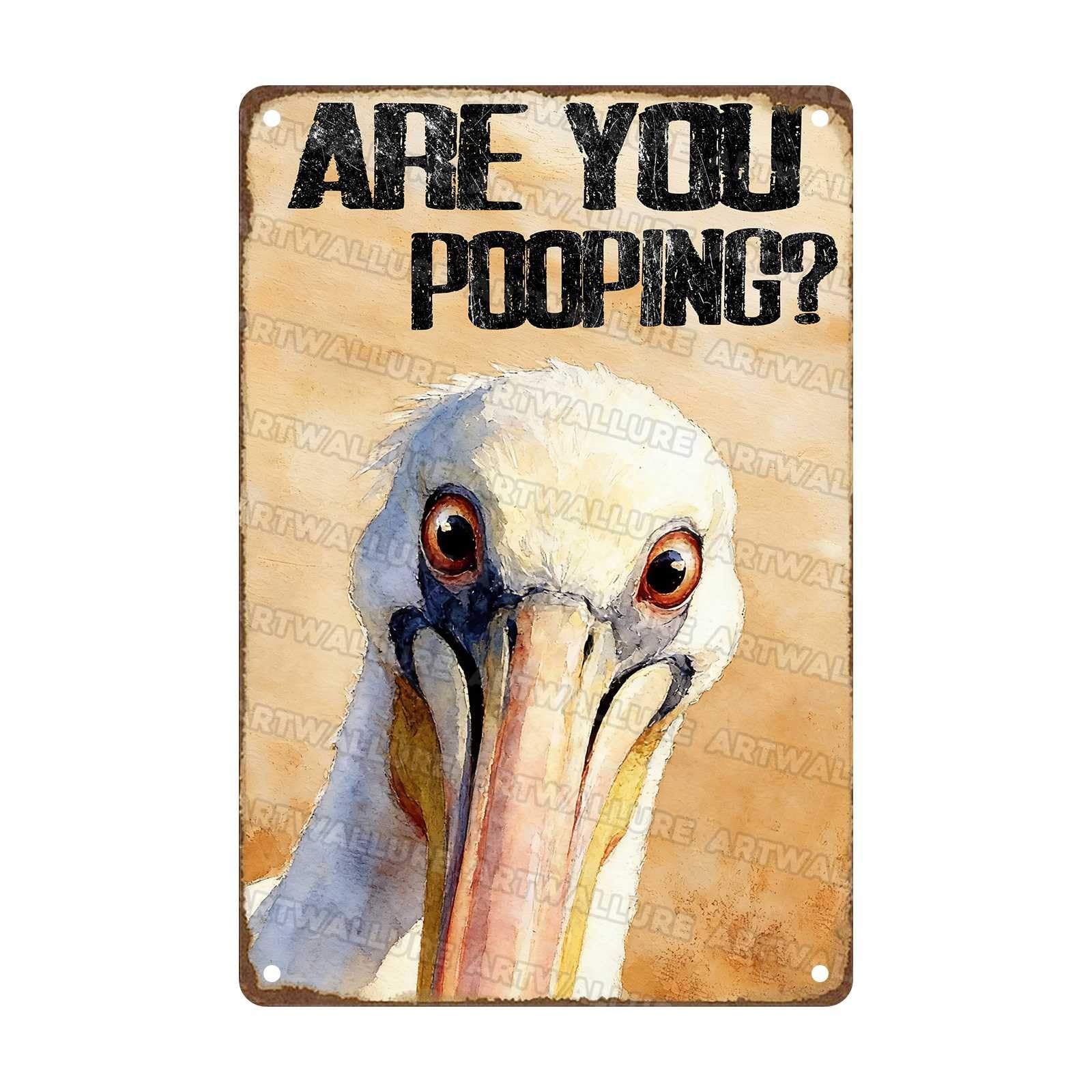 Metal Tin Sign Are You Pooping Funny Pelicans Wall Decor for Home Bathroom Poster Restroom Toilet Washroom 8x12Inch