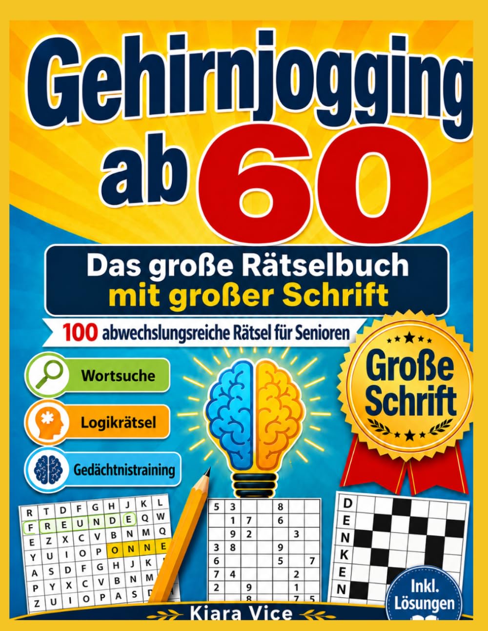 Gehirnjogging ab 60: Das große Rätselbuch mit großer Schrift
