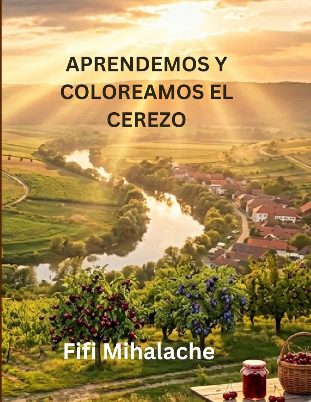 APRENDEMOS Y COLOREAMOS EL CEREZO: para niños de 4 a 8 años