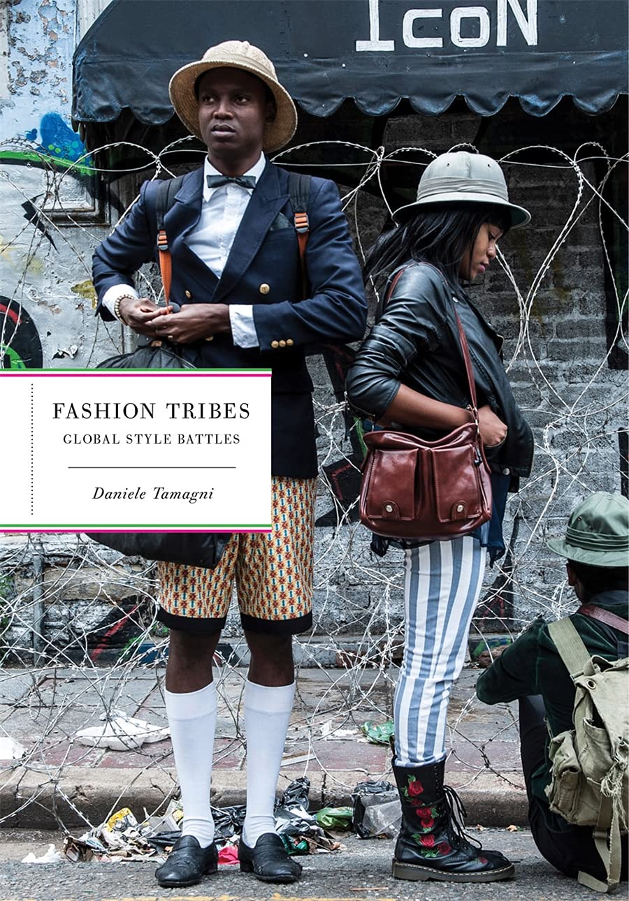 Fashion Tribes: Global Street Style Hardcover – October 13, 2015