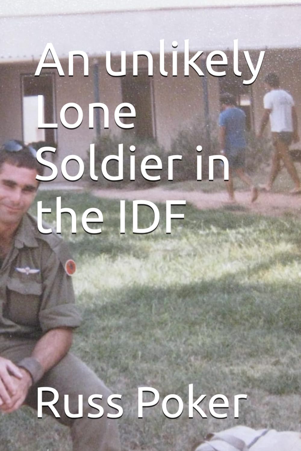 An unlikely Lone Soldier in the IDF