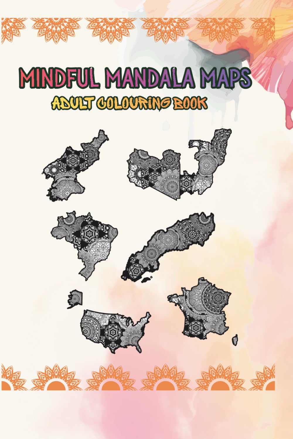 Mindful Mandala Maps: Adult Coloring Book: Stress and Anxiety Relieving Coloring Pages