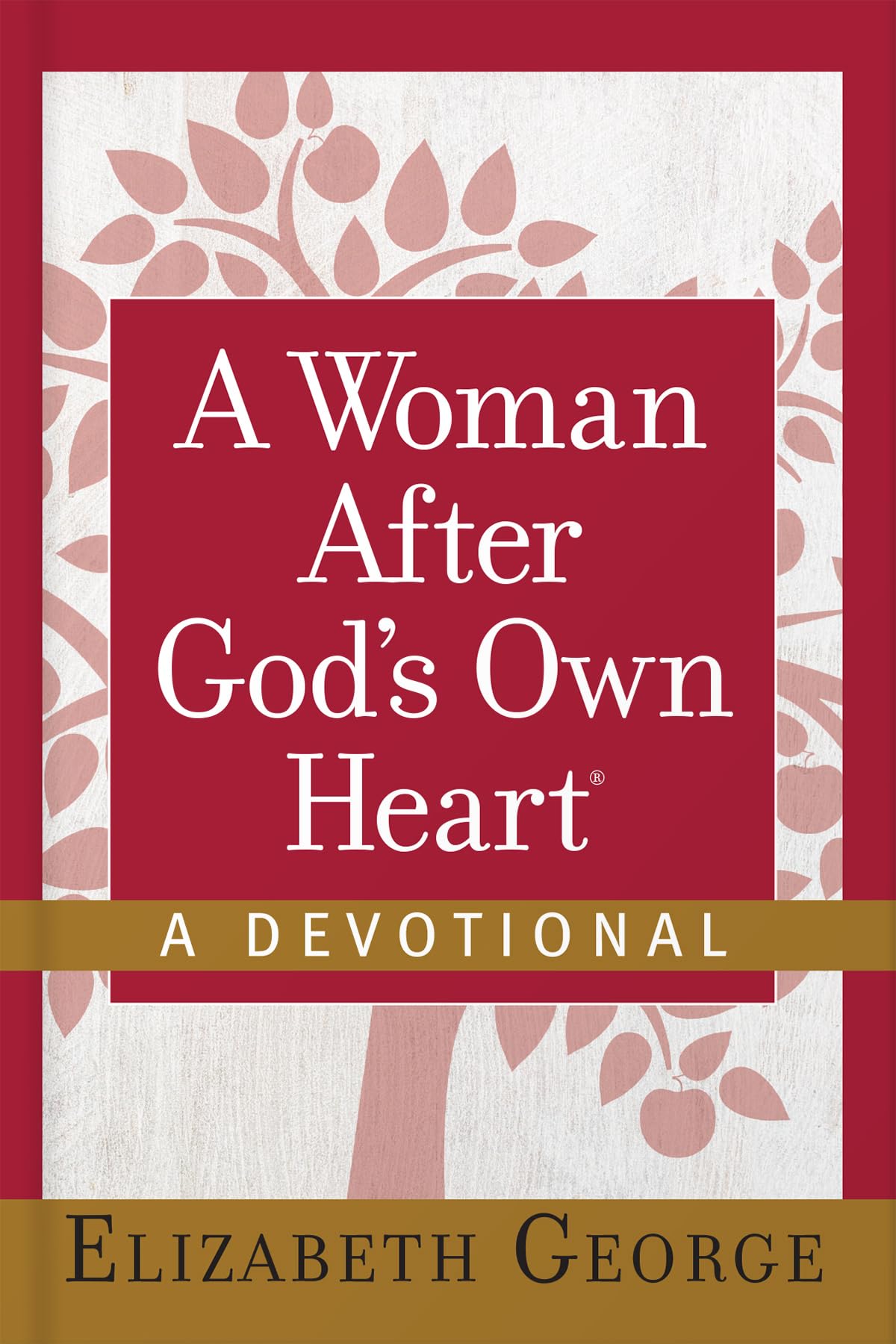 Woman After God's Own Heart, A - A Devotoinal-Elizabeth George