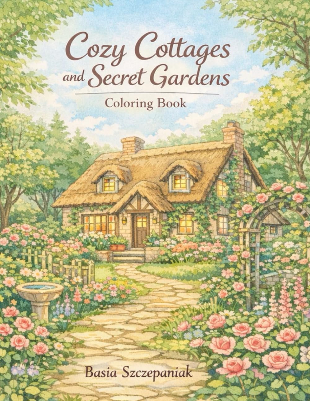 Cozy Cottages and Secret Gardens Coloring Book: Relaxing Cottagecore Scenes for Stress Relief and Mindfulness
