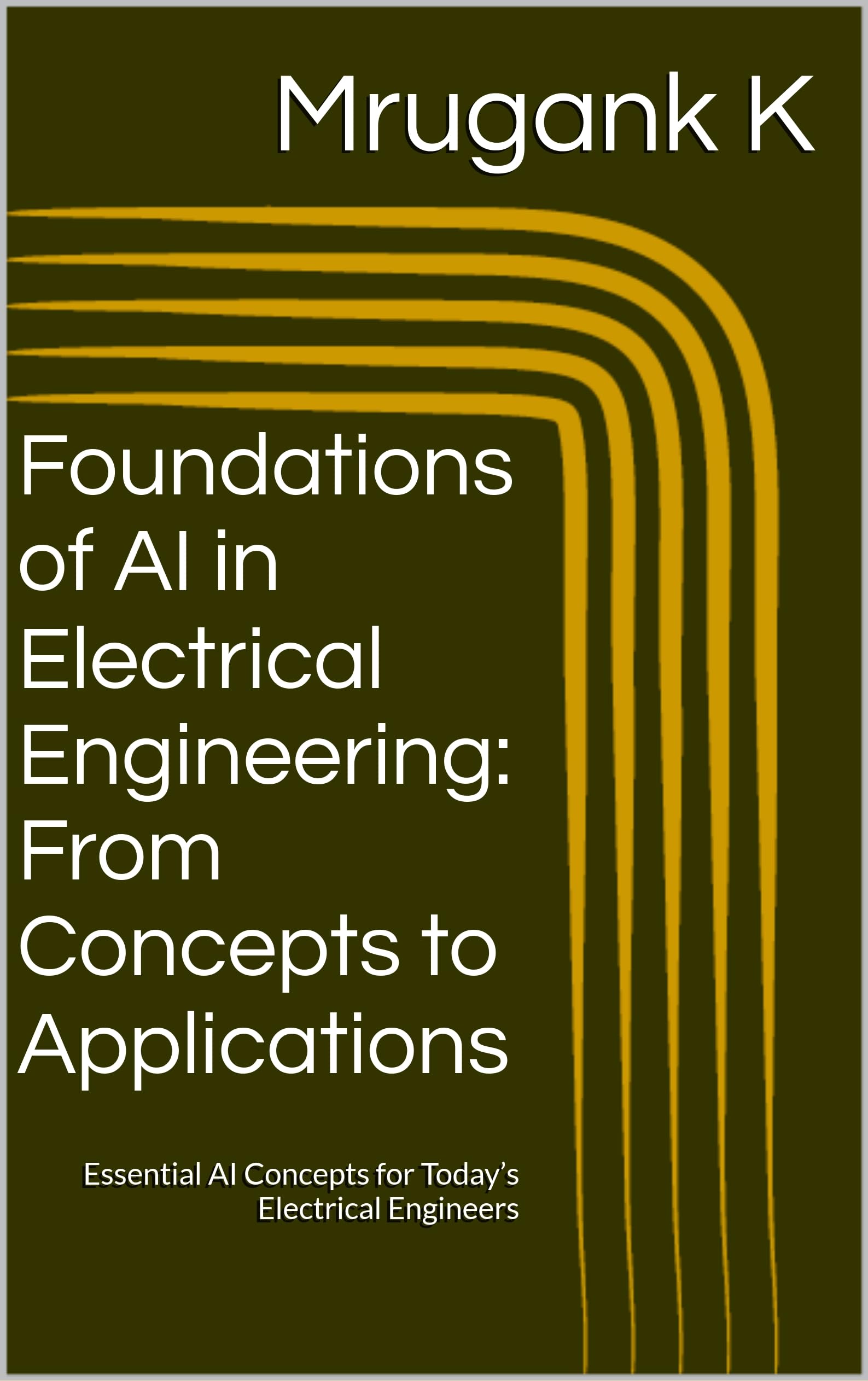 Foundations of AI in Electrical Engineering: From Concepts to Applications