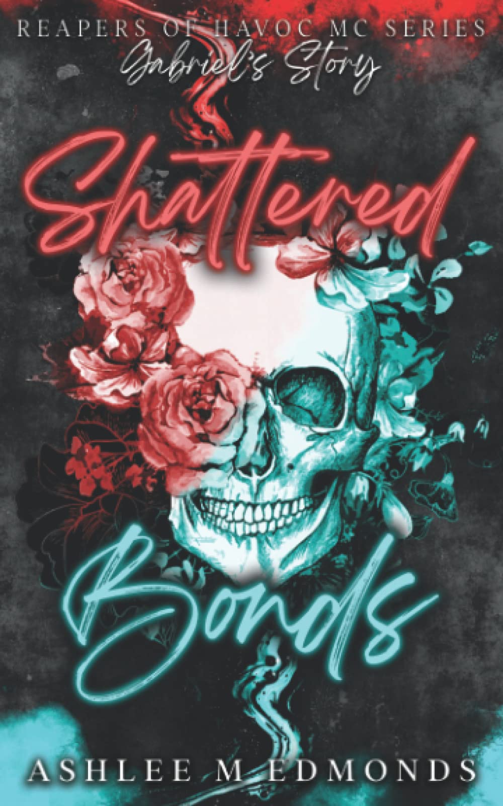 Shattered Bonds: Reapers of Havoc MC: 3