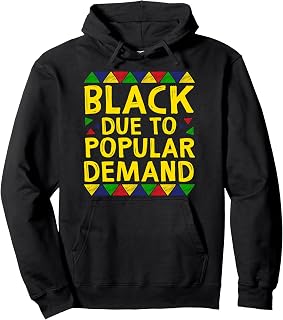 Funny Black Due To Demand Gift For Popular African Men Women Pullover Hoodie