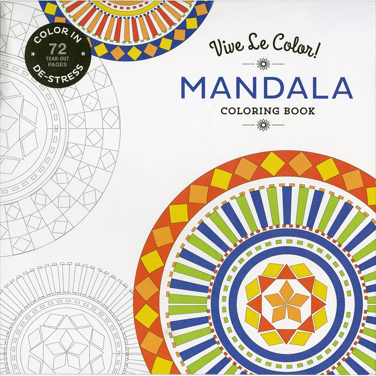 Vive Le Color! Mandala (Adult Coloring Book): Color In; De-stress (72 Tear-out Pages)