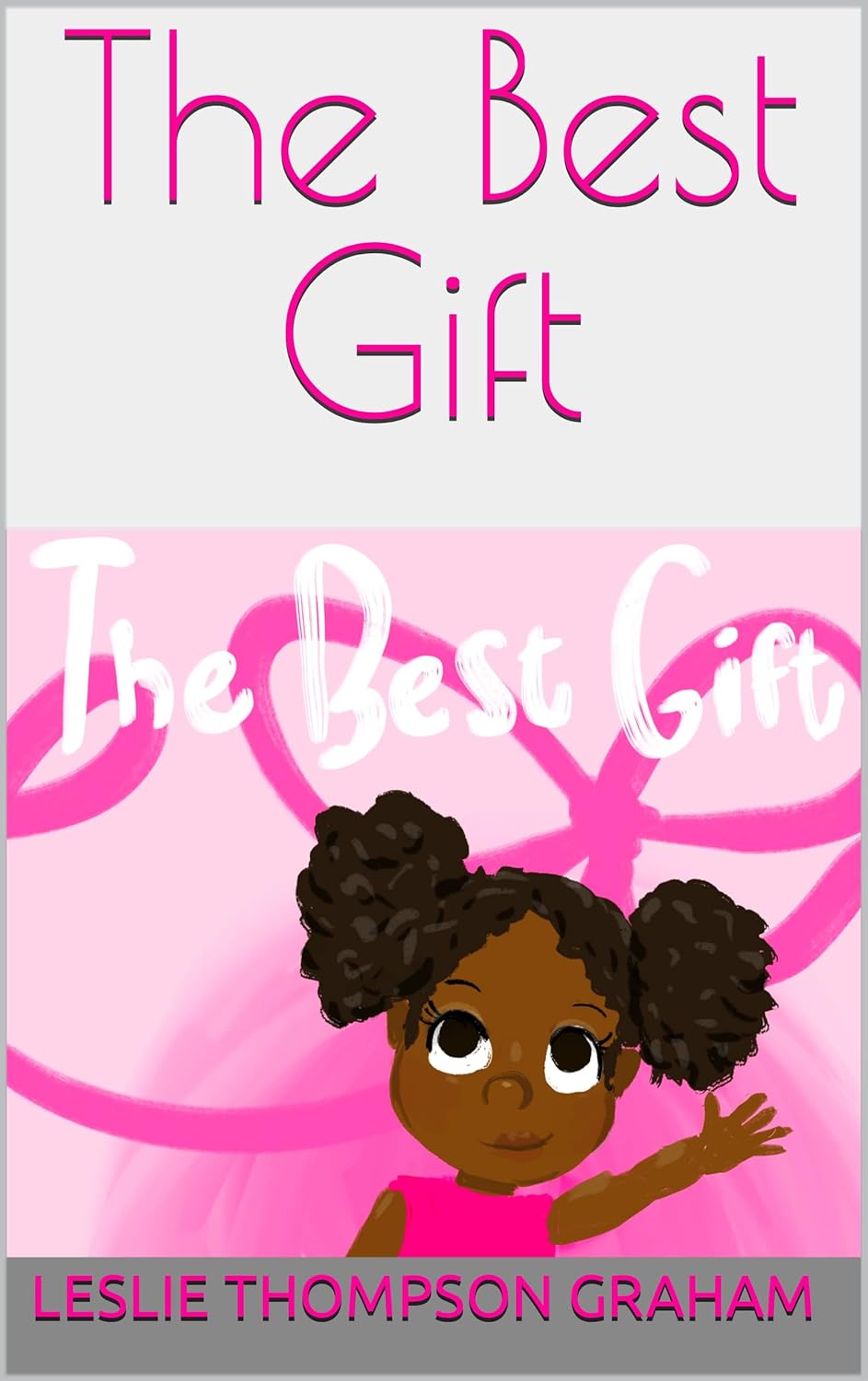 The Best Gift Kindle edition by Thompson Graham, Leslie, Regina, Abra