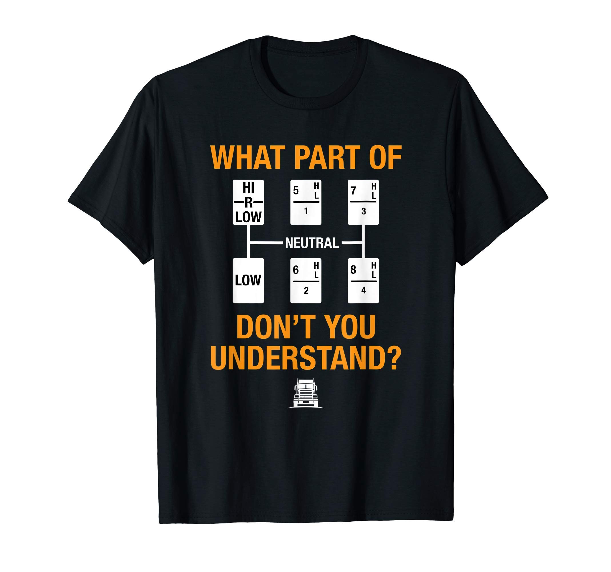 Funny Trucker Truck Driver Which Part You Don't Understand T-ShirtOEKO-TEX STANDARD 100
