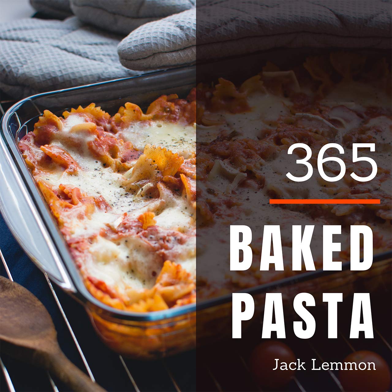 Baked Pasta 365 Enjoy 365 Days With Amazing Baked Pasta
